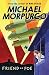 Friend or Foe of Morpurgo, Michael on 06 August 2007