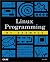 Linux Programming by Example (By Example) by Kurt Wall (1999-12-03)