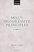 Mill's Progressive Principles by David O. Brink (2013-04-18)
