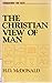 The Christian View of Man: An Introduction to Christian Doctrine (Foundations for faith)