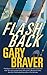 Flashback by Gary Braver (2007-10-30)