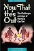 Now That He's Out: The Chal...