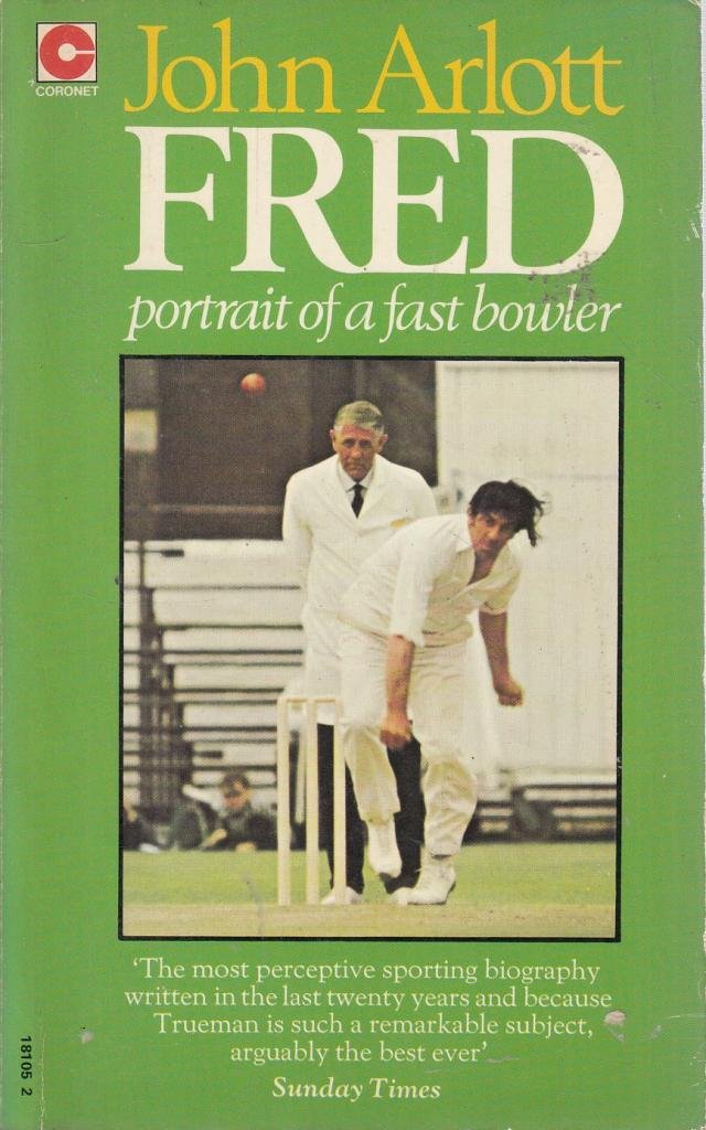 FRED: PORTRAIT OF A FAST BOWLER (CORONET BOOKS)