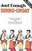 Just Enough Serbo-croat: Fo...