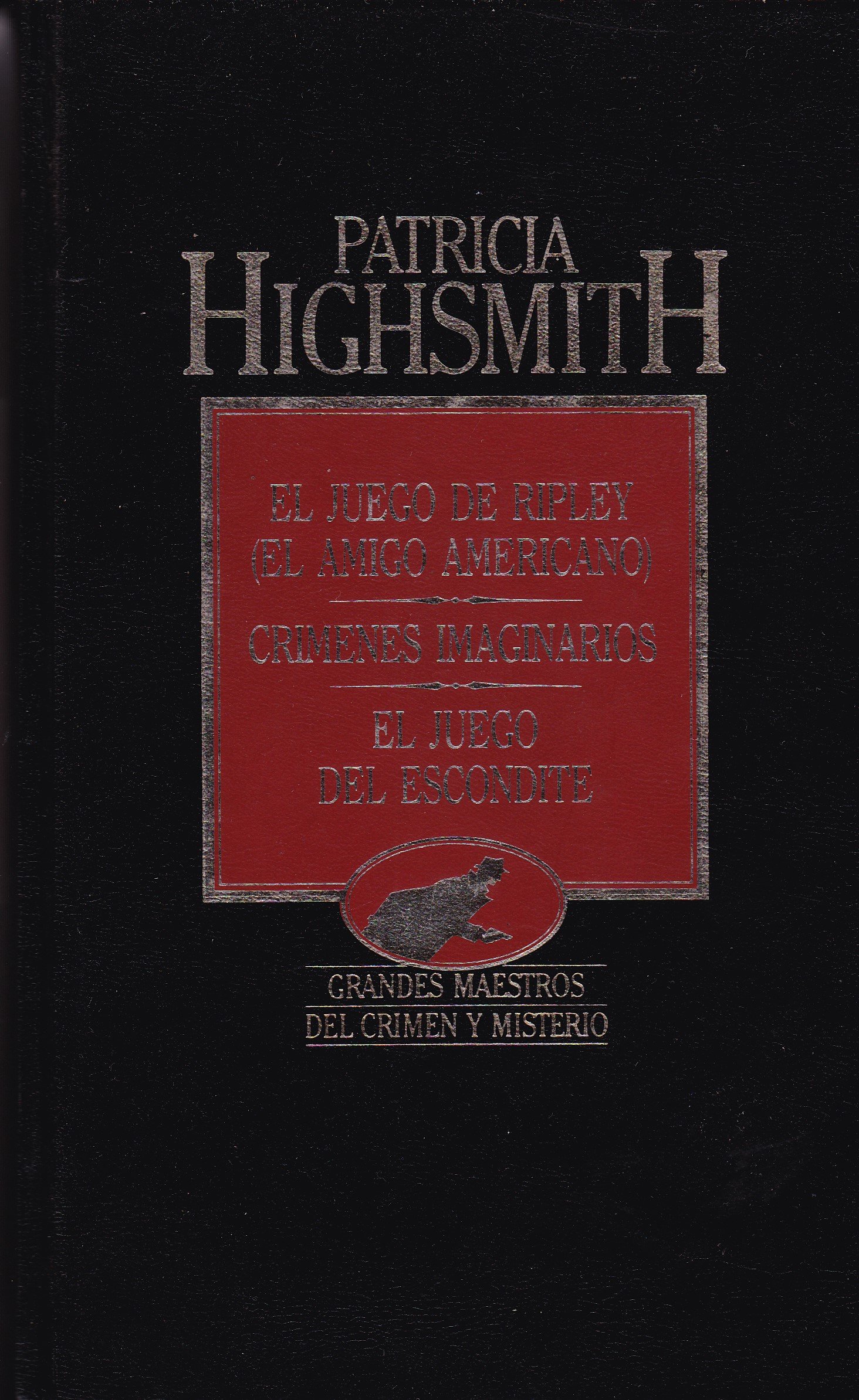 Portada de El amigo americano / Crímenes imaginarios / El juego del escondite, de Patricia Highsmith