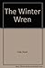 The Winter Wren by Brock Cole (1984-09-03)