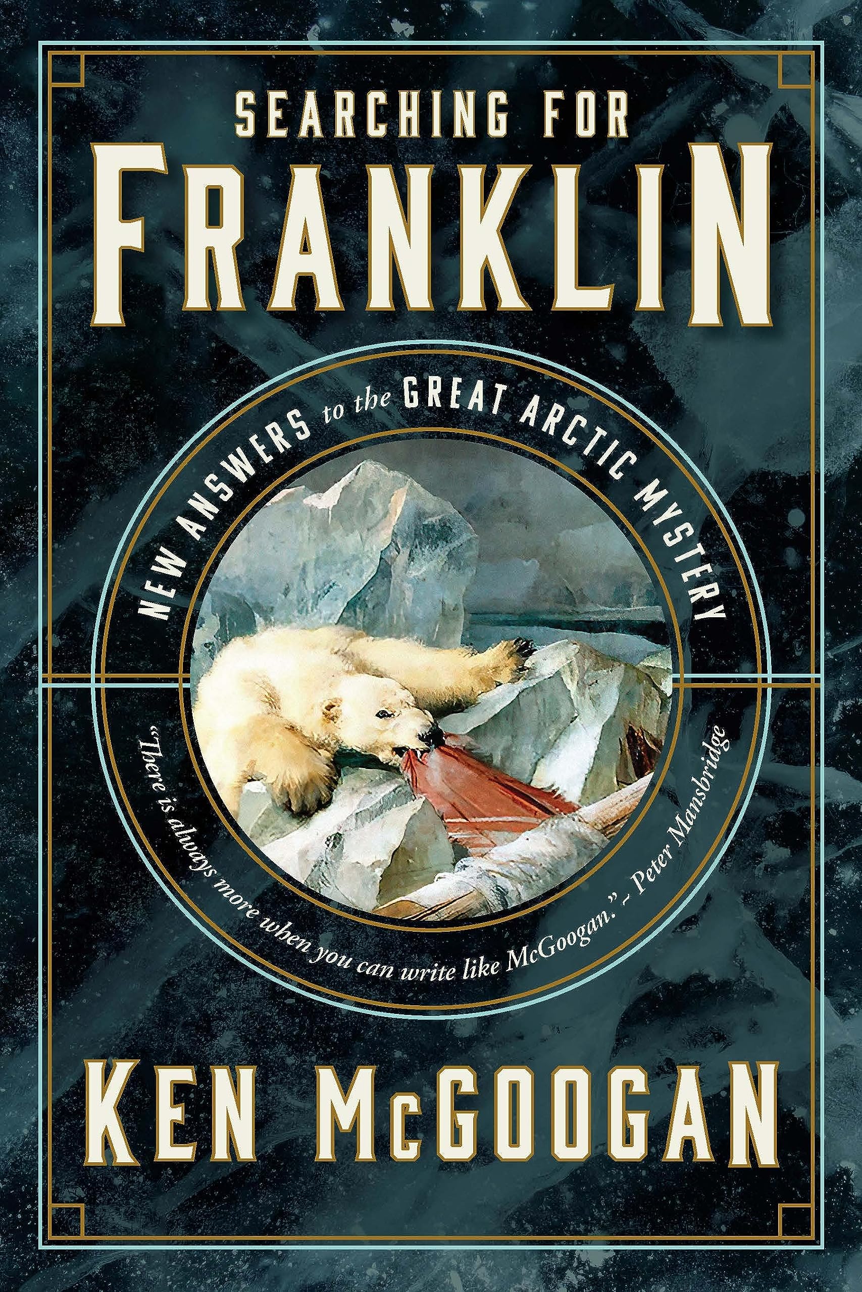 Searching for Franklin: New Answers to the Great Arctic Mystery (Hardcover)