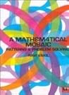 Mathe Matical Mosaic: Patterns And Problem Solvi Mathe Matical Mosaic: Patterns And Problem Solvi