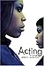 Acting