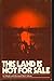 This land is not for sale: Canada's original people and their land : a saga of neglect, exploitation, and conflict