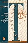Testing: Critical components in the clinical identification of dyslexia (Orton emeritus series)
