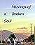 Musings of a Broken Soul by C.K. Miller