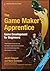 The Game Maker's Apprentice: Game Development for Beginners by Jacob Habgood (2007-10-17)