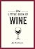 The Little Book of Wine by Jai Breitnauer