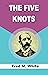 The Five Knots