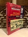 Milestones in 20Th-Century African-American History Milestones in 20Th-Century African-American History