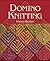 Domino Knitting (Knitting Technique series) by Vivian Hoxbro (2002-09-01)