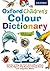 (Oxford Children's Colour Dictionary (Children Dictionary)) [By: Oxford Dictionaries] [Jul, 2014]