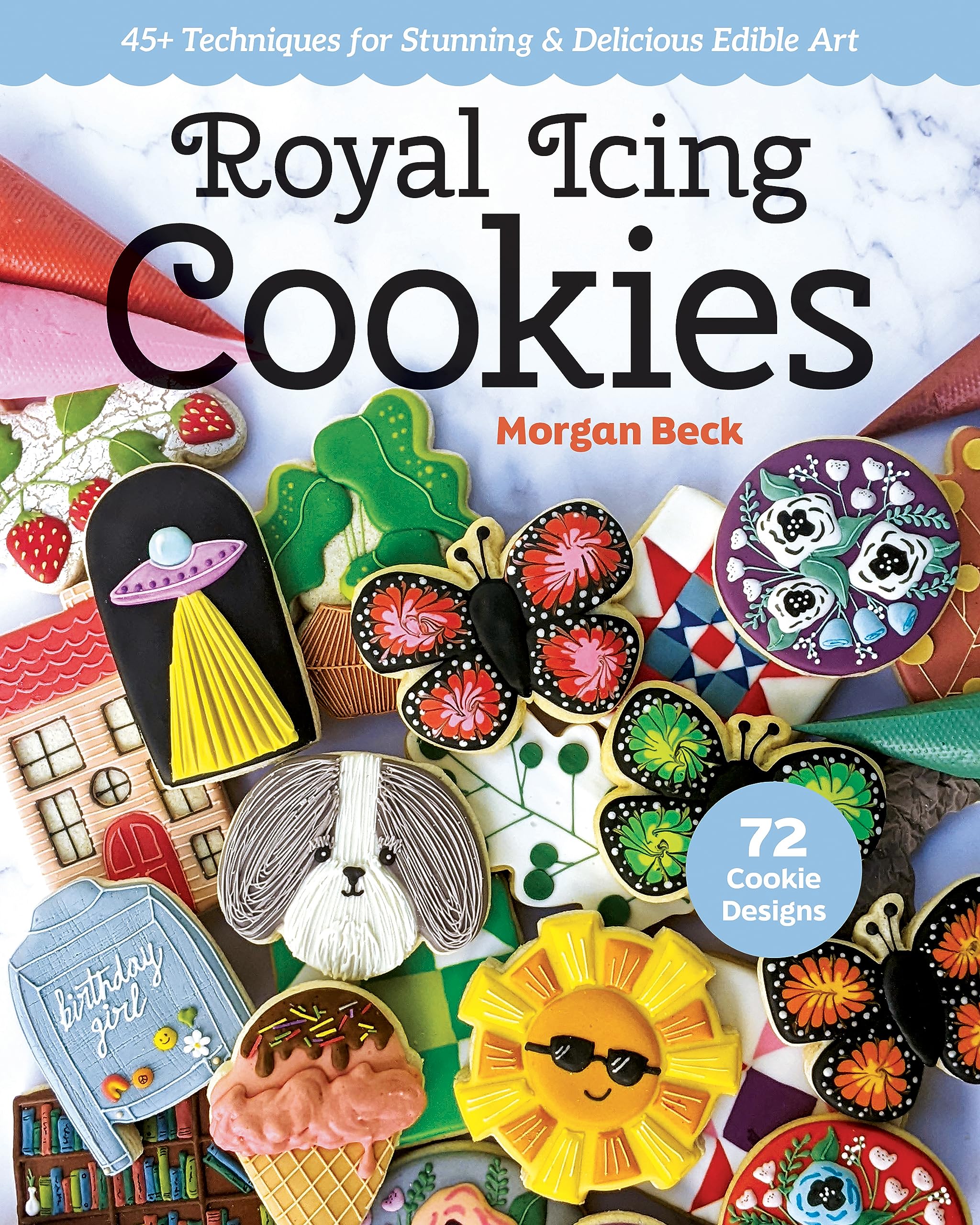 Royal Icing Cookies: 45+ Techniques for Stunning & Delicious Edible Art (Kindle Edition)