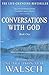 Conversations with God by Neale Donald Walsch