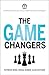 The Game Changers: 20 Extraordinary Success Stories of Entrepreneurs from IIT Kharagpur by Yuvnesh Modi (2012-01-13)
