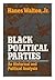 Black Political Parties by Hanes Walton Jr.