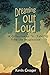 Dreaming Out Loud by Kevin Creager