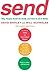 Send: Why People Email So Badly and How to Do It Better Revised Edition by Shipley, David, Schwalbe, Will published by Knopf Publishing Group (2008)