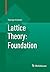 Lattice Theory: Foundation by George Gr?zer (2011-02-14)