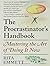 The Procrastinator's Handbook: Mastering the Art of Doing It Now by Emmett, Rita (2000) Paperback