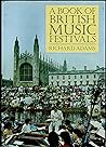 Book of British Music Festivals Book of British Music Festivals