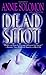Dead Shot by Annie Solomon (2007-04-05)