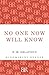 No One Now Will Know (Bloomsbury Reader) by E M Delafield (2012-11-15)