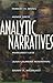 Analytic Narratives unknown Edition by Bates, Robert H., Greif, Avner, Levi, Margaret, Rosenthal, J (1998)
