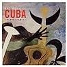 Music Of Cuba 1909-1951 Music Of Cuba 1909-1951