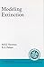 Modeling Extinction (Santa Fe Institute Studies on the Sciences of Complexity) by M.E.J. Newman (2003-01-01)