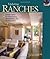 Ranches: Design Ideas for Renovating, Remodeling, and Building New (Updating Classic America) by M. Caren Connolly (2003-09-09)