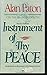 Instrument of Thy Peace by Alan Paton