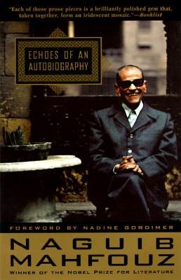 [(Echoes of an Autobiography )] [Author: Naguib Mahfouz] [May-1998]