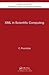 XML in Scientific Computing (Chapman & Hall/CRC Numerical Analysis and Scientific Computing Series)