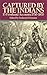 Captured by the Indians: 15 Firsthand Accounts, 1750-1870 (Native American)
