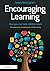 Encouraging Learning: How you can help children learn by James Nottingham (2013-07-13)