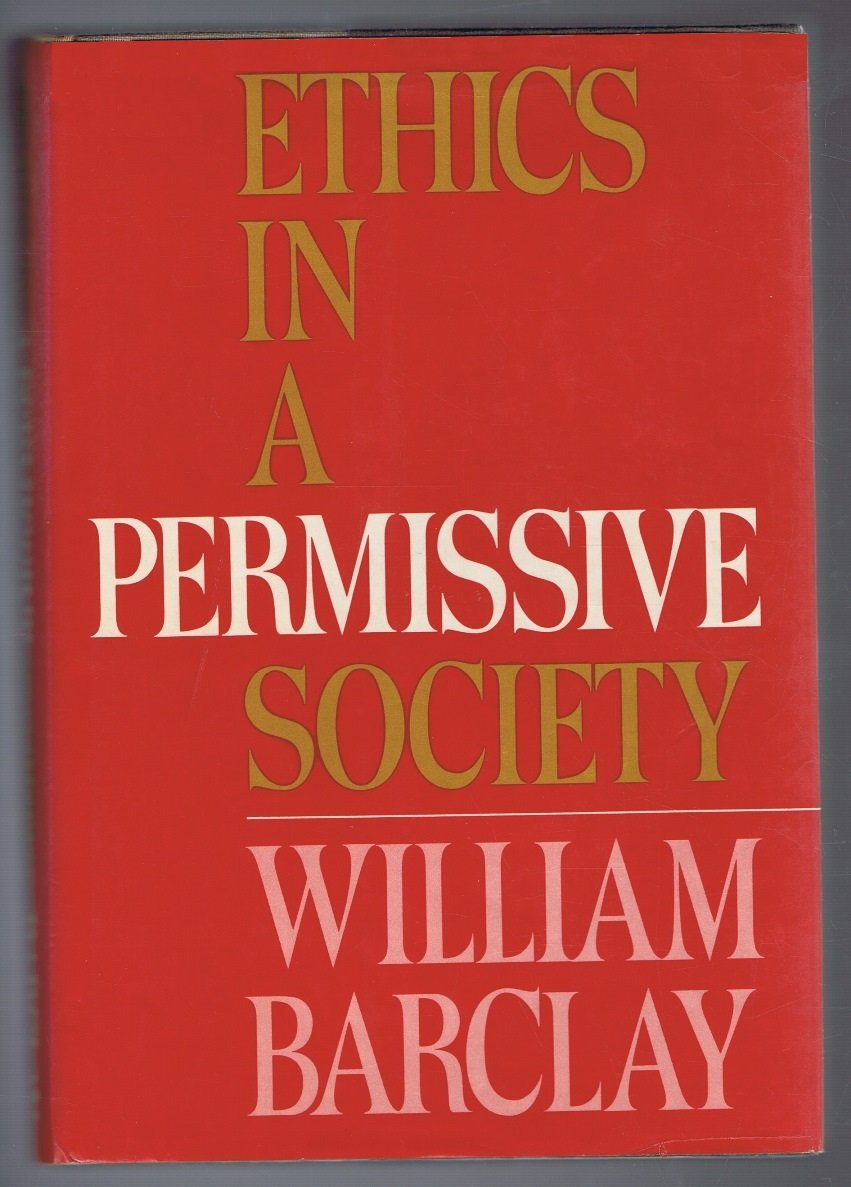Ethics in a Permissive Society. (Hardcover)