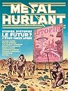 Métal Hurlant Vol. 9: Le Futur ? C'était mieux après. (French Edition)