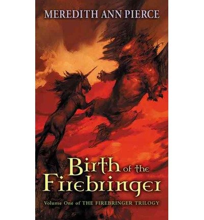 [(Birth of the Firebringer )] [Author: Meredith Ann Pierce] [Mar-2006]