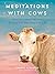 NEW-Meditations With Cows