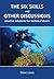 The Six Skills and Other Discussions: Creative Solutions for Technical Divers by Lewis, Mr Steve (2011) Paperback