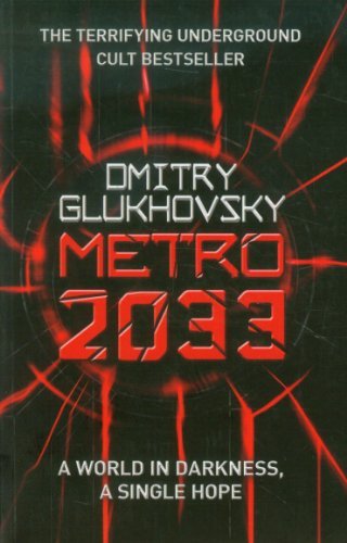 Metro 2033 by Dmitry Glukhovsky