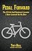 Pedal Forward: The 10 Life and Business Lessons I Have Learned on My Bike by Trey Hall (2013-10-01)