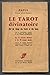 Le Tarot Divinatoire, Clef du Tirage des Cartes et des Sorts